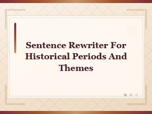 Sentence Rewriter for Historical Periods and Themes