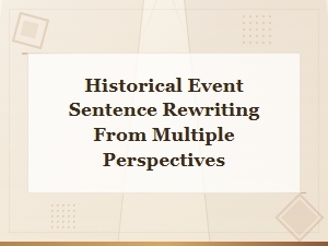 Rewriting Historical Events Through Different Perspectives and Tones