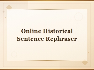 How to Rephrase Historical Sentences with Better Vocabulary